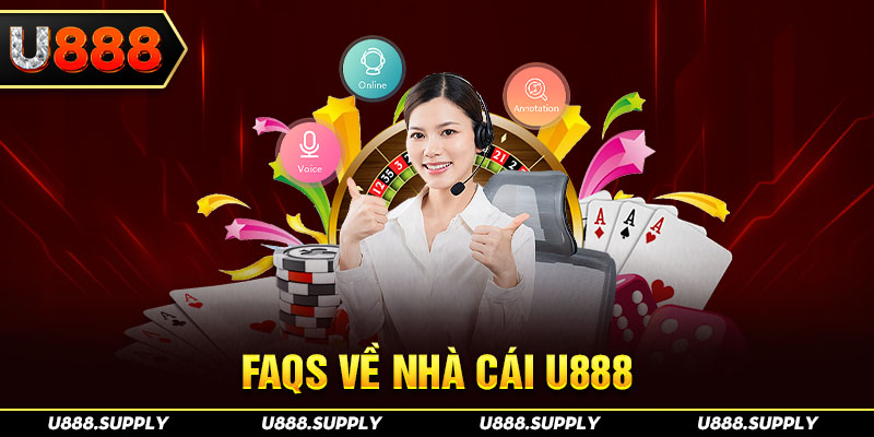 TRANG CHỦ U888 18 FAQS về nhà cái U888
